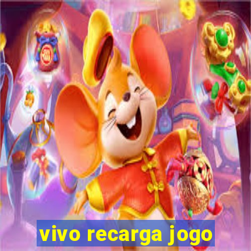 vivo recarga jogo